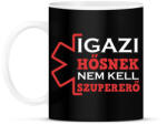 printfashion Igazi hősnek nem kell szupererő - Bögre - Fekete (17746903)