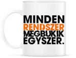 printfashion Minden rendszer megbukik egyszer - Bögre - Fehér (17815988)
