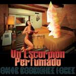 Rodriguez-Lopez, Omar Un Escorpion Perfumado