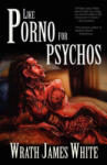 Eraserhead Press Like Porno for Psychos | Wrath James White