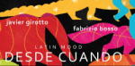 Girotto, Javier & Fabr Desde Cuando