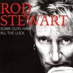 Rod Stewart - Some Guys Have All The Luck (2 CD) (<![CDATA[0081227988241]]>)