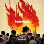 Der Ganze Rest Incendium