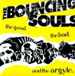 The Bouncing Souls - The Good, The Bad And The Argyle (Reissue) (Remastered) (LP) (809796000412)