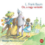 Kossuth Kiadó / Mojzer Kiadó Oz, a nagy varázsló - Hangoskönyv - MP3