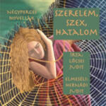 Atlantic Press Kiadó Szerelem, szex, hatalom - Hangoskönyv