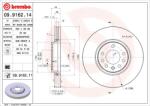 BREMBO Disc Frana 09.9162. 11 Cadillac Bls Chevrolet Vectra Opel Signum/Vectra C