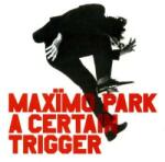 [PIAS] LP Maxïmo Park: A Certain Trigger CLR