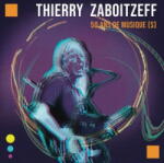 Zaboitzeff, Thierry 50 Ans De Musique(S)