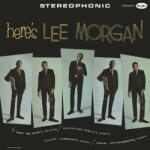 Lee Morgan - Here's Lee Morgan (Remastered) (Reissue) (LP) (0888072675667)