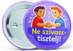 Partikellékek Ne szivass - tisztelj! " kitűző az iskolai zaklatás ellen