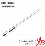 YAMAGA Blanks Pergető horgászbot Yamaga Blanks Lupus For Area 60MTR Motion (4571584101774)