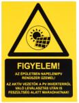  Matrica Tábla - Az épületben napelemes rendszer üzemel! PVC 120x160mm (NVT001705)