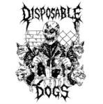 Disposable Dogs Disposable Dogs