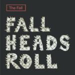 Fall Heads Roll (Expanded Edition) - facethemusic - 19 790 Ft