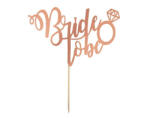 Godan Bride to be rose gold torta dekoráció, topper 16x15cm (MLG163629)