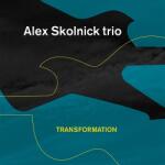 Skolnick, Alex Trio Transformation