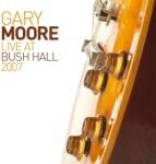 Gary Moore - Live At Bush Hall 2007 (CD) (<![CDATA[4099964138917]]>)