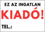 Dekory Studio Ez az ingatlan kiadó tábla telefonszám nélkül