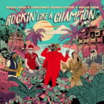 Mykal Rose, Subatomic Rockin' Like a Champion