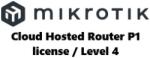 MIKROTIK Cloud Hosted Router P1 license / Level 4 (P1-LICENCE) - oneclick