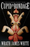 Deadite Press Cupid in Bondage | Wrath James White