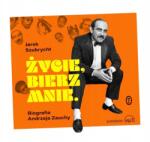 Wydawnictwo Literackie Życie, Bierz Mnie. Biografia Andrzeja Zauchy Jarosław