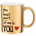 Funandstyle Metál Bögre Csillogó Arany The Best Part Of Me Is You 300ml Mix Wz