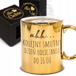 Funandstyle Bögre Arany 300ml Újabb Szomorú Nap Ajándék Vicces Neki