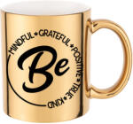 Funandstyle Metál Bögre Fényes Arany Be Mindful Grateful Positive 300ml Minták