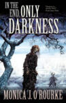 Deadite Press In the End, Only Darkness | Monica J O'Rourke