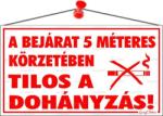  Információs tábla, 22, 5x12, 5 cm, A bejárat 5 méteres körzetében tilos a dohányzás! (000 - 725) - papir25