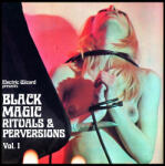 BERTUS Electric Wizard - Black Magic Rituals & Perversions Vol. 1. (2lp, Limited Coloured Vinyl) (7f6844)