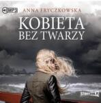 Anna Fryczkowska Kobieta bez twarzy audiobook