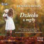 Renata Kosin Dziecko z mgły audiobook