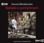 Danuta Mikołajewska Ballada o pomylonych audiobook
