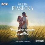 Wioletta Piasecka Przyjdzie pogoda na miłość audiobook