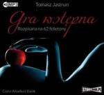 Tomasz Jastrun Gra wstępna. Rozpisana na 62 felietony audiobook