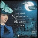 Lucy Maud Montgomery Błękitny zamek audiobook