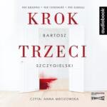 Bartosz Szczygielski Krok trzeci. Audiobook