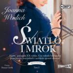 Joanna Wtulich Trylogia lwowska T. 2 Światło i mrok audiobook