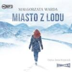 Małgorzata Warda Miasto z lodu audiobook
