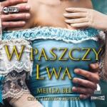 Bel Adasme, Melisa Niepokorni T. 2 W paszczy Lwa audiobook