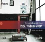 Krzysztof Jacek Hinz Kuba. Syndrom wyspy audiobook