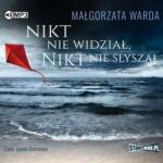 Małgorzata Warda Nikt nie widział, nikt nie słyszał audiobook