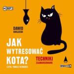 Ratajczak Dawid CD MP3 Jak wytresować kota? Techniki zaawansowane