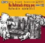Jerzy Krzywik Kaźmierczyk Na Bałutach gryzą psy. Bałuckie opowieści CD