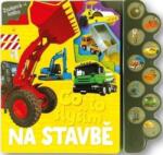 Svojtka § Co. , s. r. o Co to slyším Na stavbě