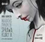 Anna Karnicka Paradoks marionetki. Sprawa Klary B. audiobook