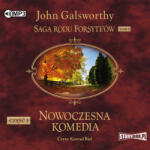 John Galsworthy Saga rodu Forsyte’ów. Tom 5. Nowoczesna komedia. Część 2. Milczące zaloty. Srebrna łyżka